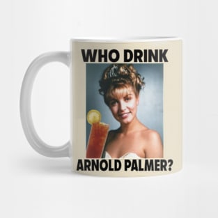 Who Drink Arnold Mug